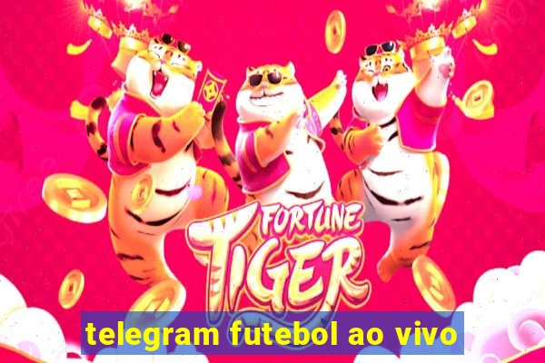 telegram futebol ao vivo